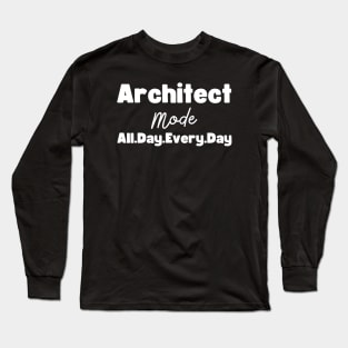 Architect Gift Long Sleeve T-Shirt